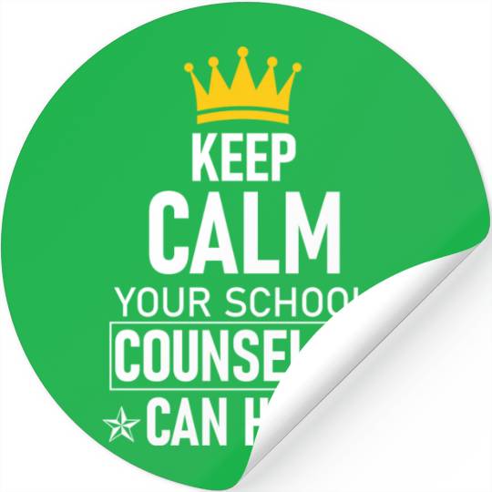 Keep Calm Your School Counselor Can Help Teacher Stickers