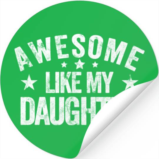 Awesome Like My Daughter Dad Stickers