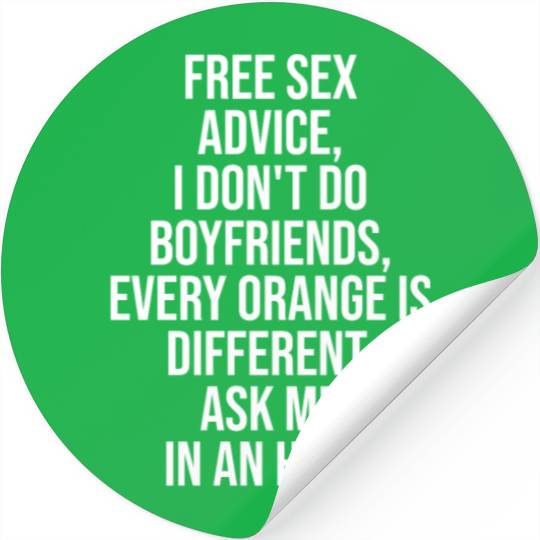 Free sx Advice, I Don't Do Boyfriends Stickers