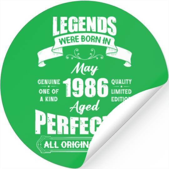 Legends Were Born In May 1986 Birthday Stickers