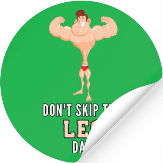 Don't Skin The Leg Day Stickers