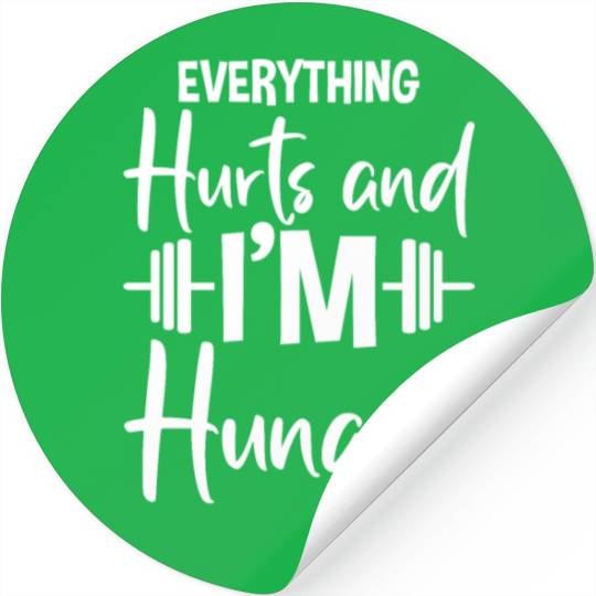 Everything Hurts And I'm Hungry 2 Stickers