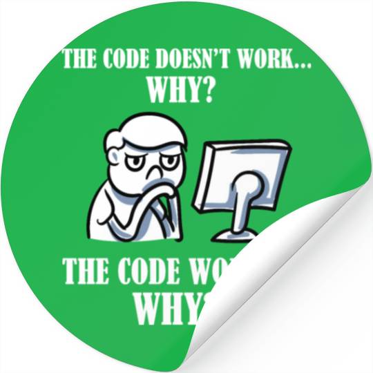 The Code Doesn't Work Why Scientist Programmer Stickers