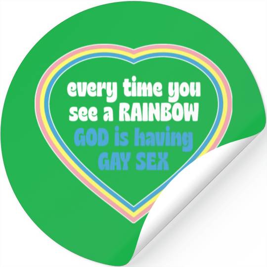 Every Time You See A Rainbow God Is Having Gay sx Stickers