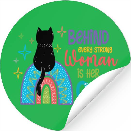 Behind Every Strong Woman Is Her Cat Stickers