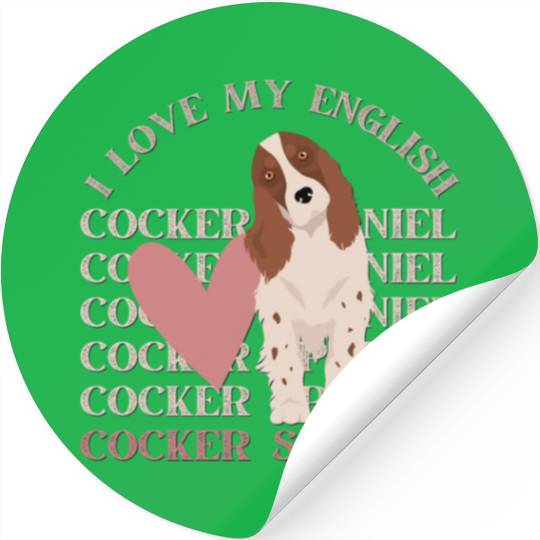 I love my English Cocker Spaniel dog mom dog dad Stickers