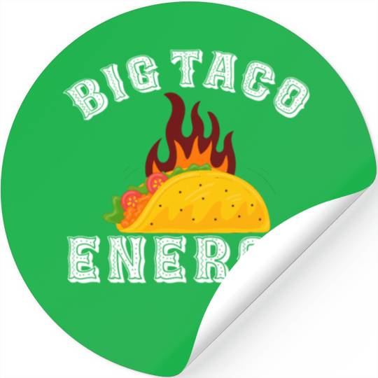 Big Taco Energy Funny Cinco De Mayo Stickers