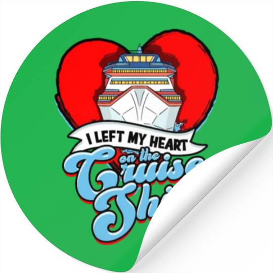 I left my heart on the cruise ship - Cruise Stickers