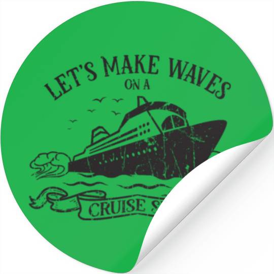 Let's make waves on a cruise ship - Cruise Stickers