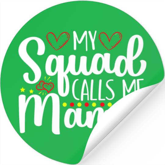 My Squad Calls Me Mama Wonderful Mothers Day Gift Stickers