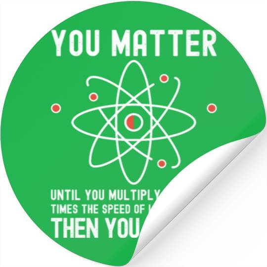 Funny Science, Atom Science, You Matter Energy, Stickers