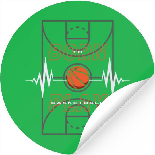 Born to Play Basketball Stickers