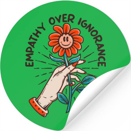 Empathy Over Ignorance Flower Stickers