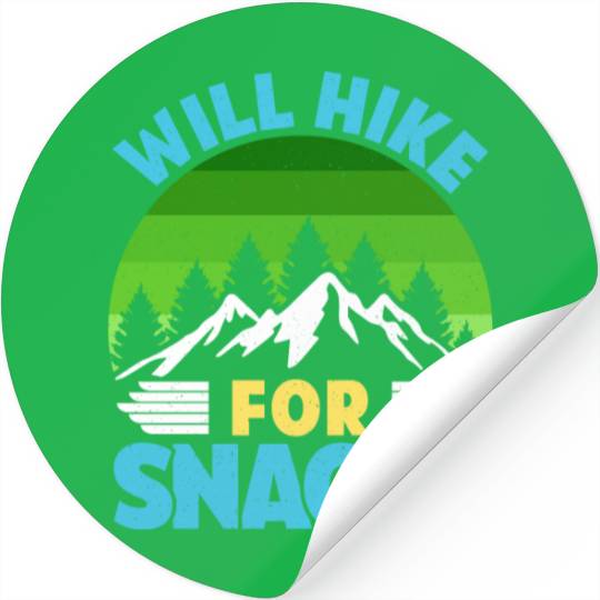 Hiker funny Mountain fan will Hike for Snacks Stickers
