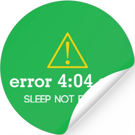 Error 404 Sleep Not Found Insomnia programmer tech Stickers