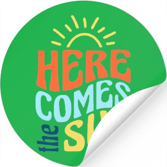 Here comes the sun Stickers