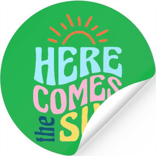 Here comes the sun Stickers