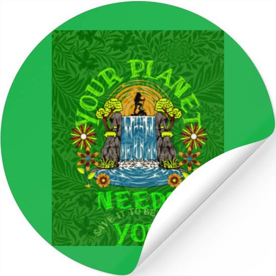 Your planet need you, (Sustainable for Earth Day) Stickers