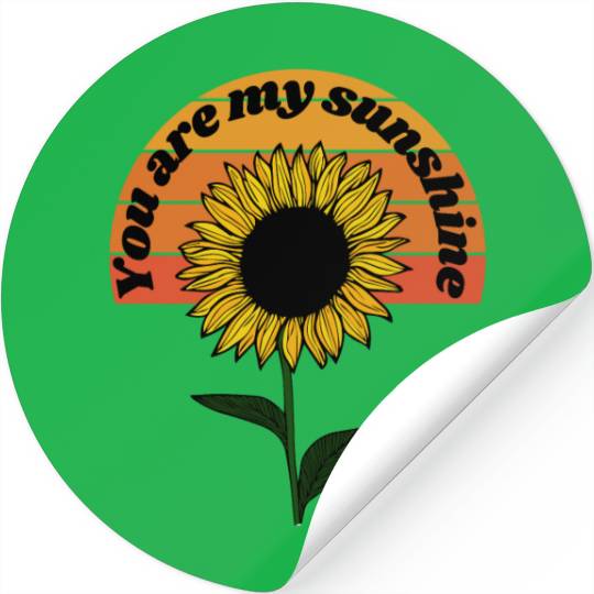 You are my sunshine - Flowers Positivity Design Stickers
