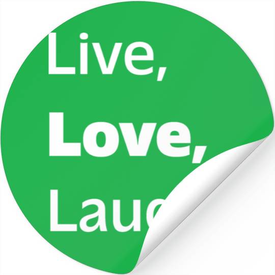 Live, Love, Laugh: Inspiring Reminder to Embrace Stickers