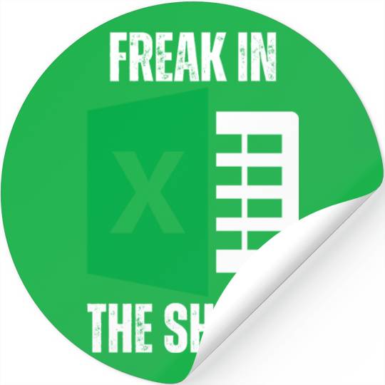 Freak In The Sheets Spreadsheet Funny Excel Sheet Stickers