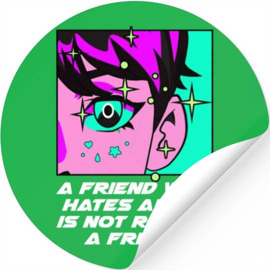 A Friend Who Hates Anime Funny Kawaii Humor Cute J Stickers