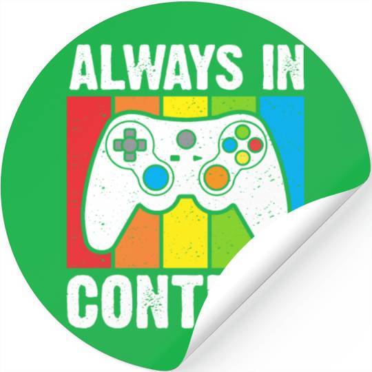 Always in Control Gaming Stickers