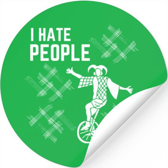 I Hate People Stickers