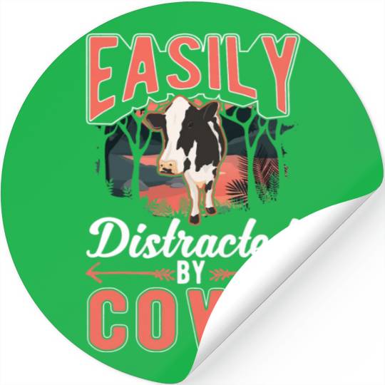 Easily distracted by Cows Cattle Farmer Stickers