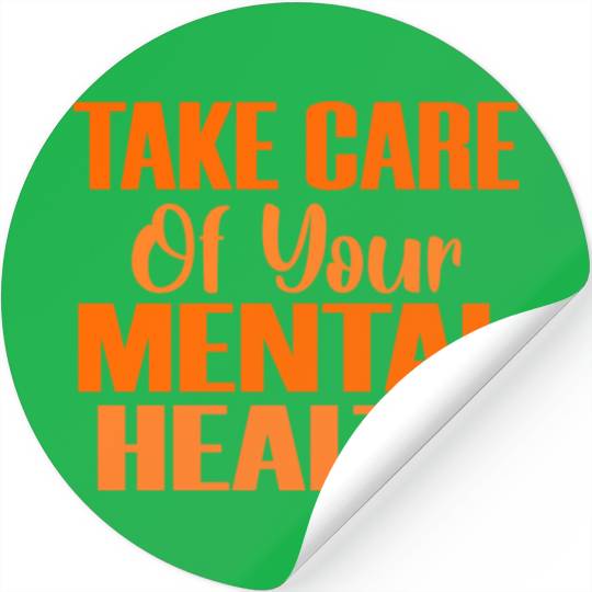 Take Care Mental Health Important Psychology Psych Stickers