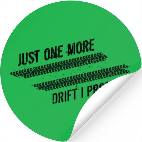 Just One More Drift I Promise JDM Car Racing Stickers