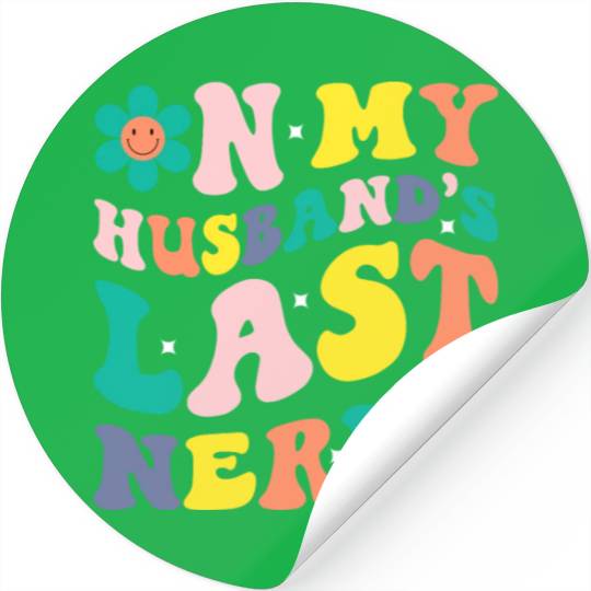 On My Husband s Last Nerve Stickers