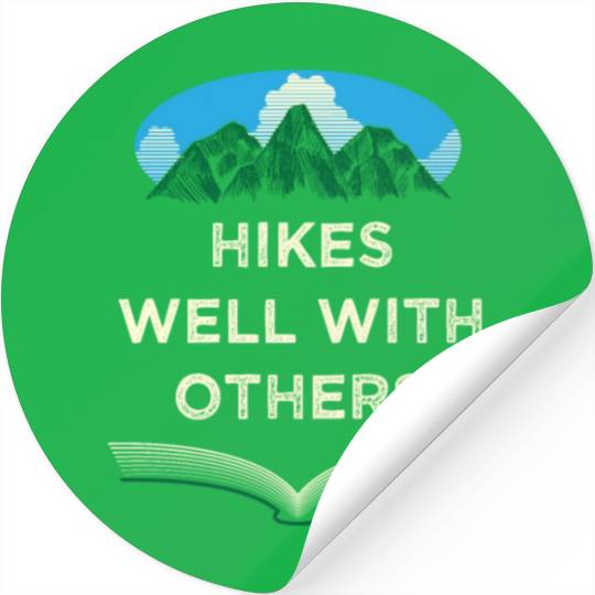 Hikes Well With Others Hiking Friends Hiker Buddy Stickers