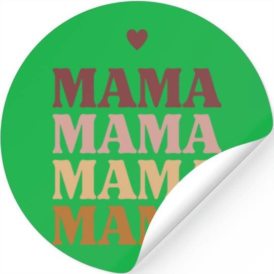 Mama, Mother's Day Gift, Gift For Mom Stickers
