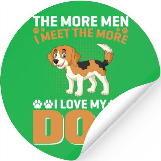 I Love My Dog More Than Men Stickers