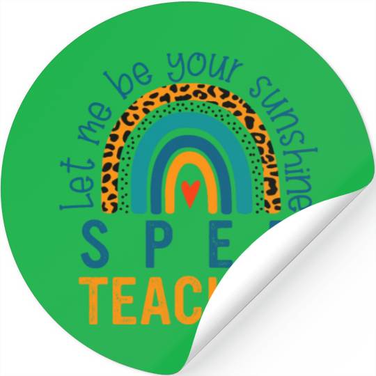 Let me be your sunshine SPED TEACHER Stickers