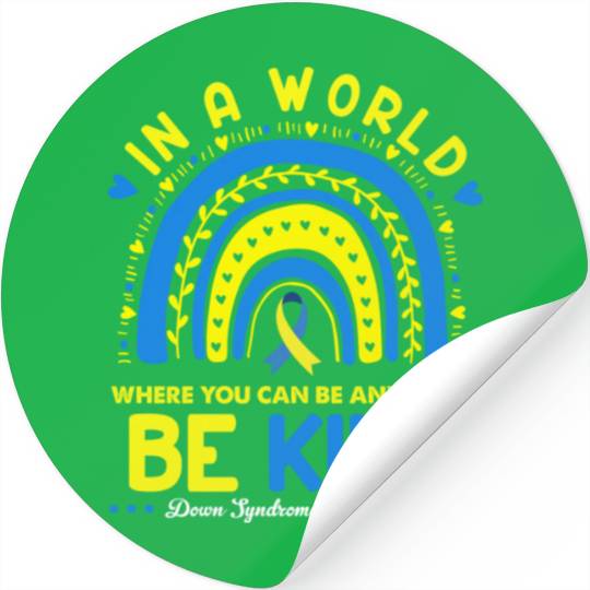 Be Kind Down syndrome Awareness October Teacher Stickers