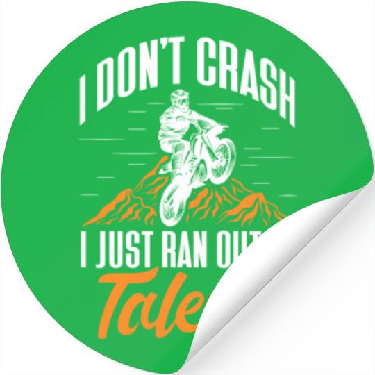 I Don't Crash I Just Ran Out of Talent, Dirt Bike Stickers