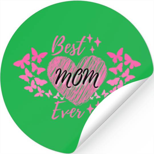 Best mom ever Stickers