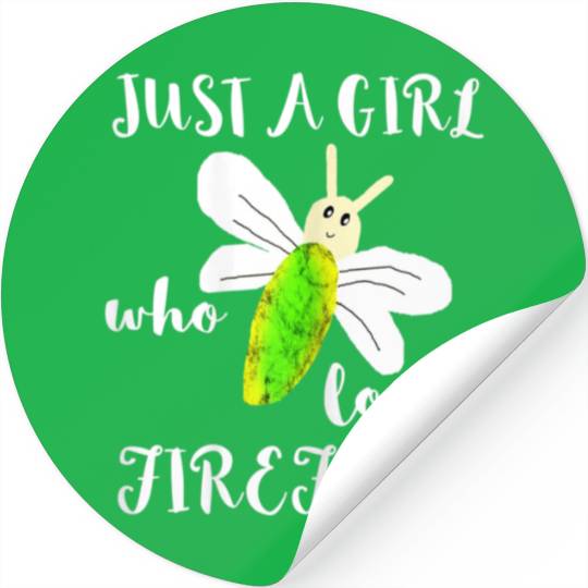 Just A Girl Who Loves Fireflies Lightning Bugs Stickers
