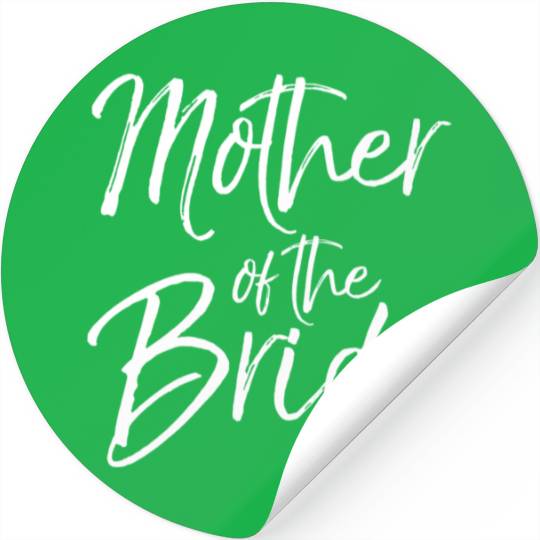 Mother Of The Bride For Moms Bridal Stickers