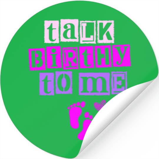Talk Birthy To Me Doula Pregnancy Midwife Stickers