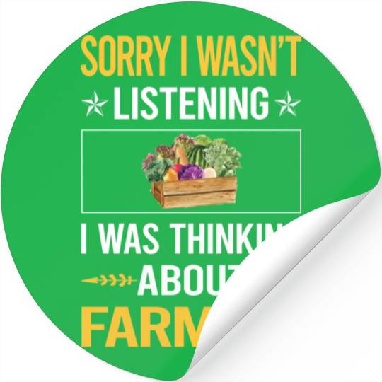 Sorry I Was Not Listening Farming Farm Farmer Stickers