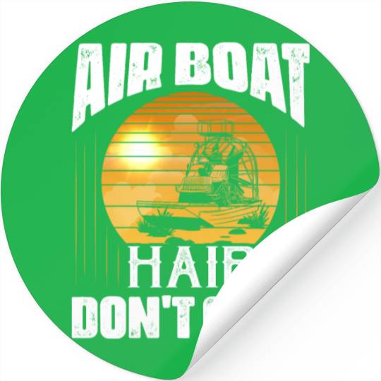 Air Boat Hair Don't Care Propeller Swamp Airboat H Stickers