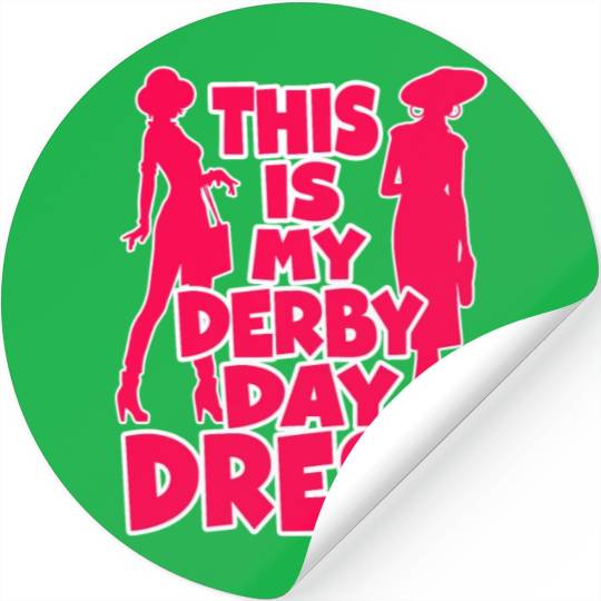 Derby Day 2023 Horse This Is My Derby Day Dress Stickers