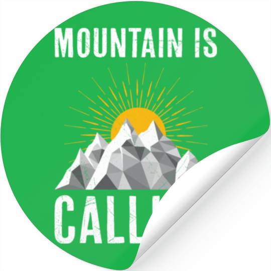 Mountain is Calling Mountain lover Climber Stickers
