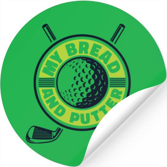 My Bread And Putter Player Pro Golfer Golfing Stickers