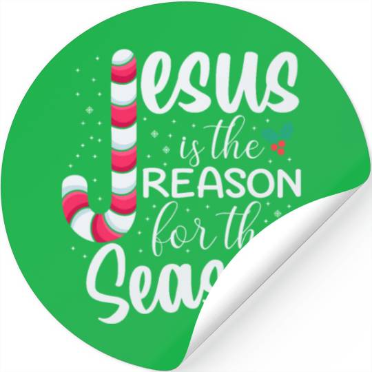 Jesus Is The Reason For The Season Christmas Stickers