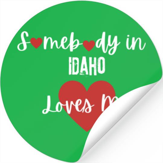 Somebody in Idaho Loves Me Stickers