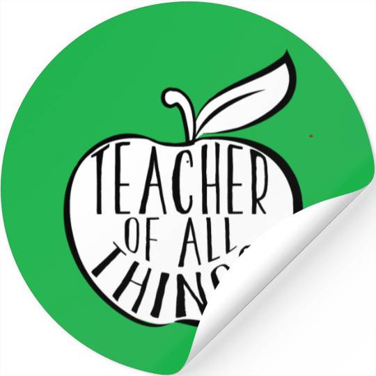 Teacher Of All Things School Teacher Appreciation Stickers
